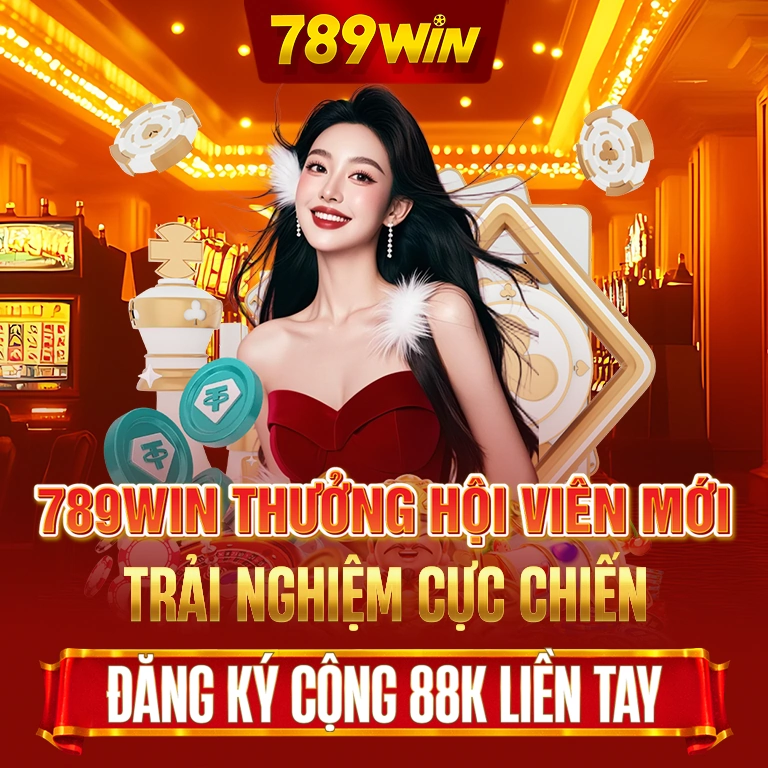 Banner mobile 789WIN Thưởng Hội Viên Mới Trải Nghiệm Cực Chiến - Đăng Ký Cộng 88k Liền Tay